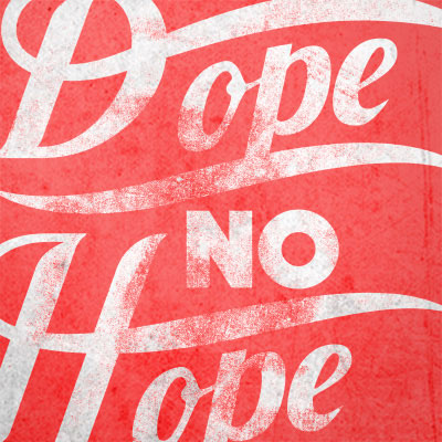 No Dope No Hope hand lettering