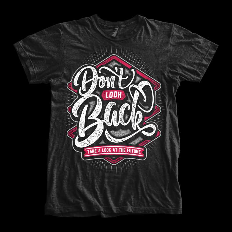 Dont Look Back Shirt design | Tshirt-Factory