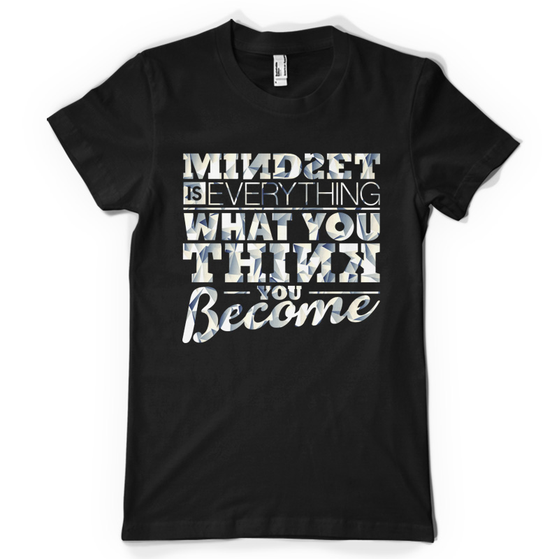 Mindset is Everything | Tshirt-Factory