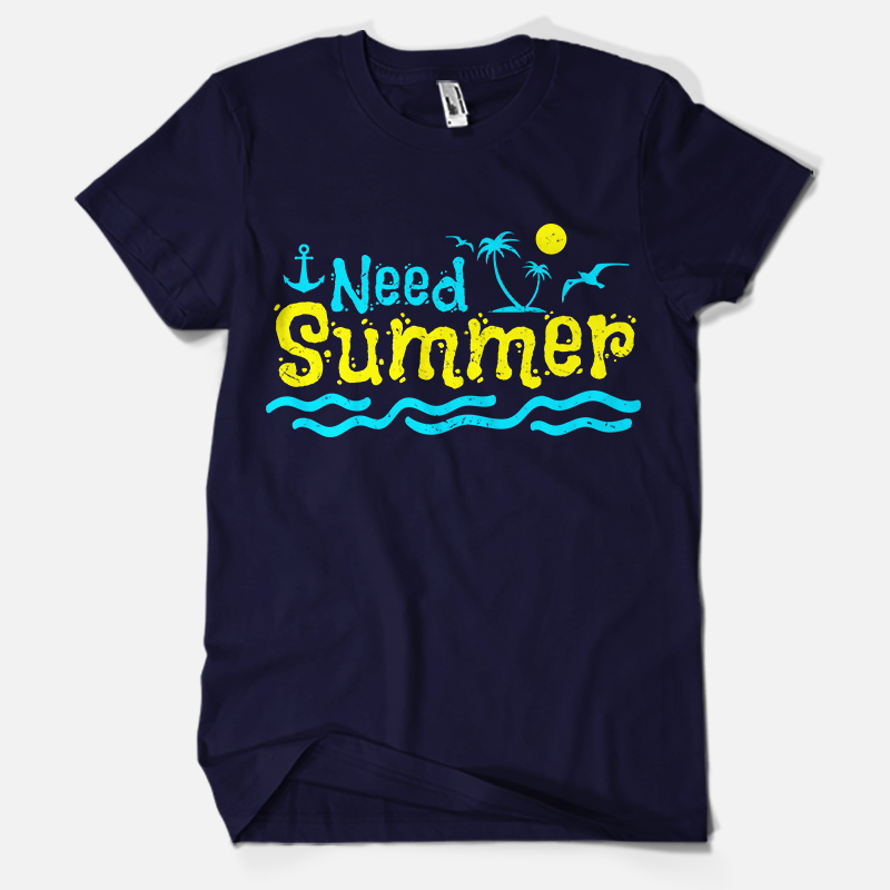 Download NEED SUMMER T shirt design | Tshirt-Factory