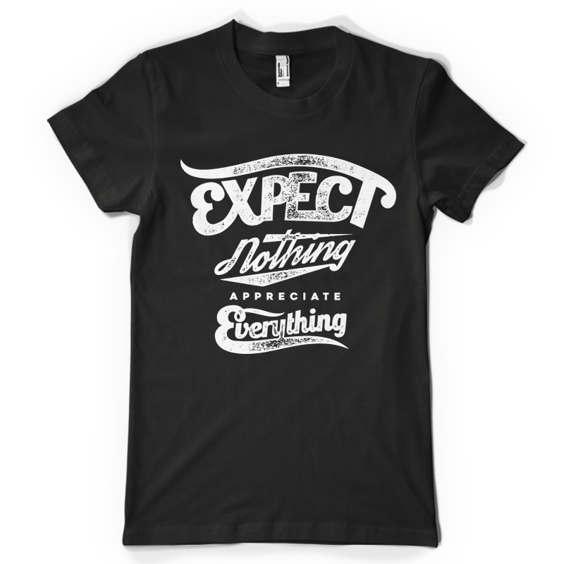 Expect Nothing T-shirt template | Tshirt-Factory