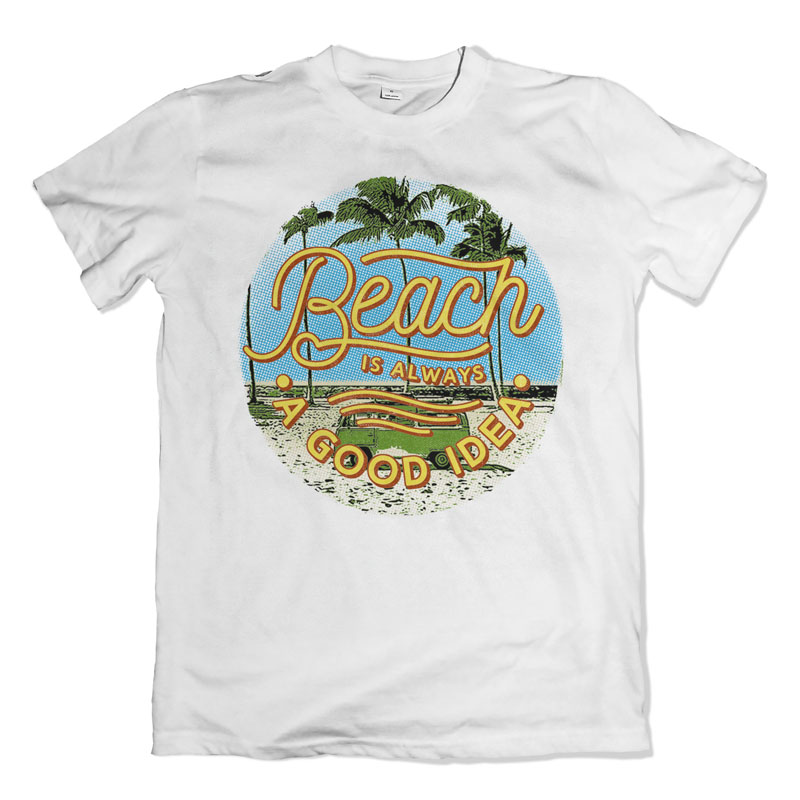 Beach is always a good idea Graphic design | Tshirt-Factory