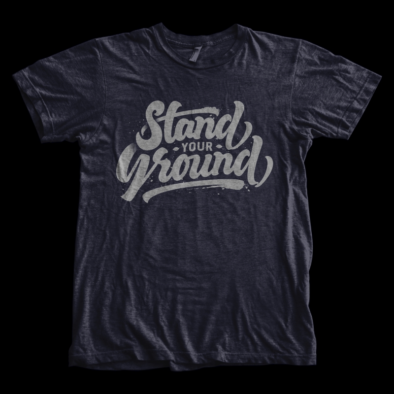 Stand Your Ground T shirt design | Tshirt-Factory