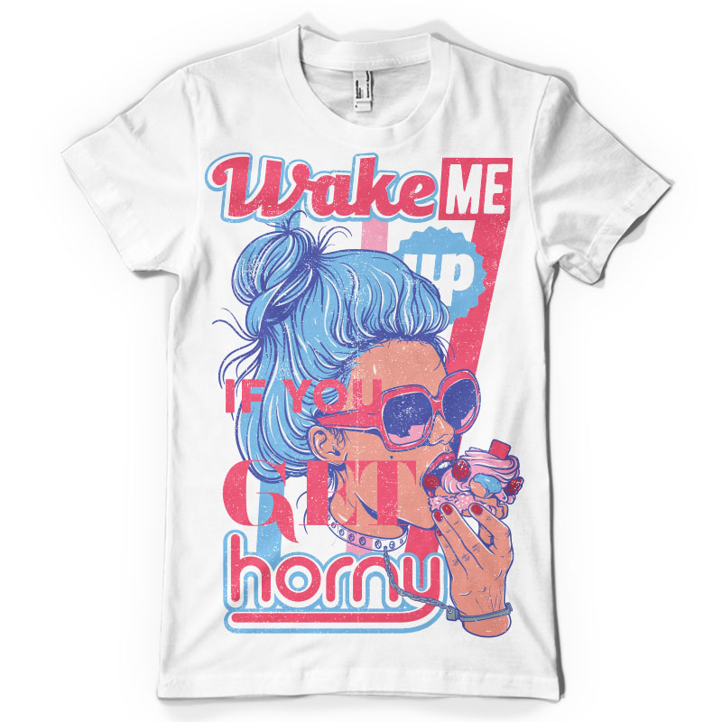 Wake me up if you get horny T shirt design