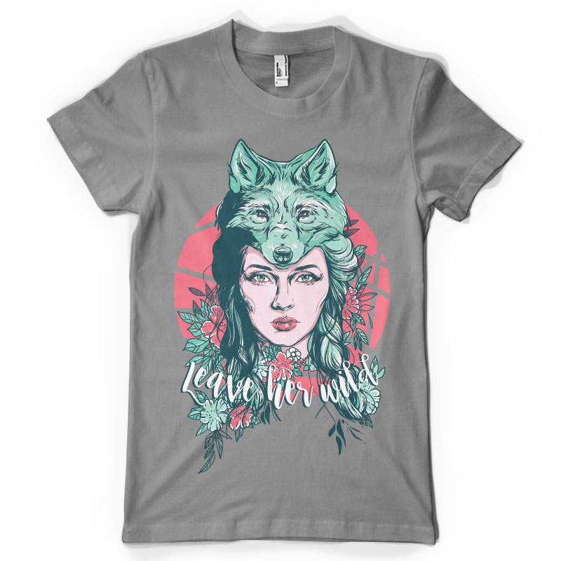 Leave her wild T-shirt design | Tshirt-Factory