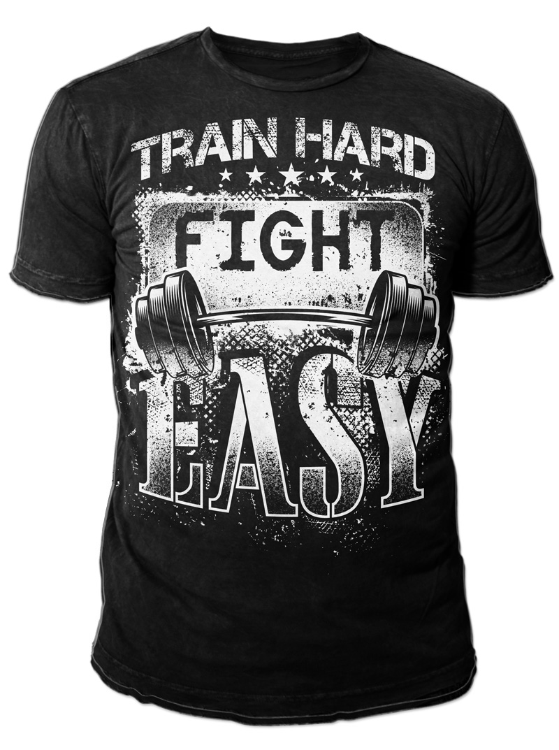 Train Hard Fight Easy T-shirt design | Tshirt-Factory