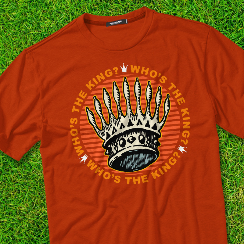 WHOS THE KING Tee shirts | Tshirt-Factory