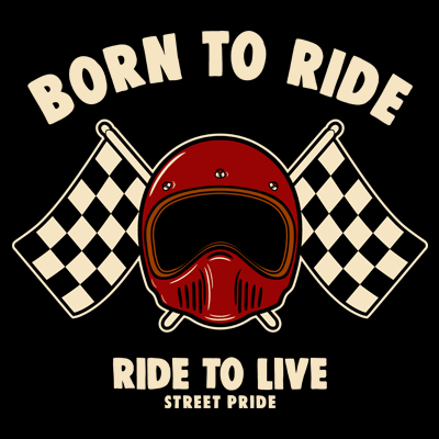 Born To Ride Stock Illustrations – 252 Born To Ride Stock Illustrations,  Vectors & Clipart - Dreamstime