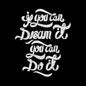 If you can dream it you can do it Tshirt Factory